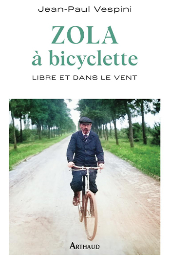 Zola à bicyclette - Jean-Paul Vespini